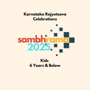 Sambhrama 2025 Kids 6 years and Below